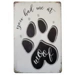 Metalskilt | You had me at WOOF | OUTLET